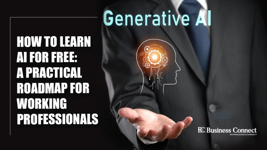 How to Learn AI for Free: A Practical Roadmap for Working Professionals