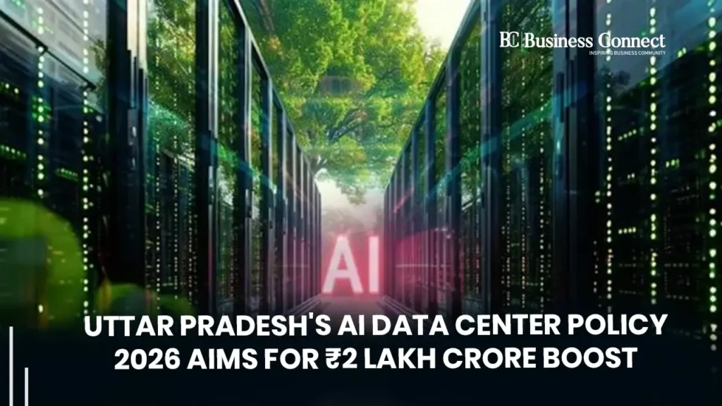 Uttar Pradesh's AI Data Center Policy 2026 Aims for ₹2 Lakh Crore Boost