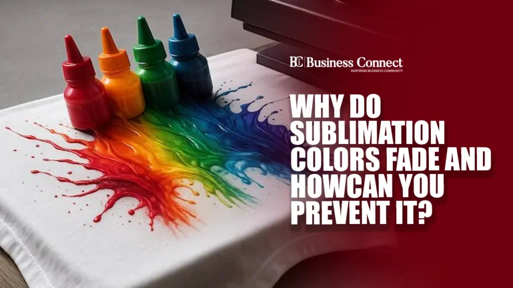 Why Do Sublimation Colors Fade and How Can You Prevent It?