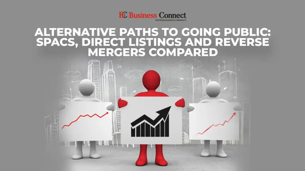Alternative Paths to Going Public: SPACs, Direct Listings and Reverse Mergers Compared Alternative Paths to Going Public: SPACs, Direct Listings and Reverse Mergers Compared