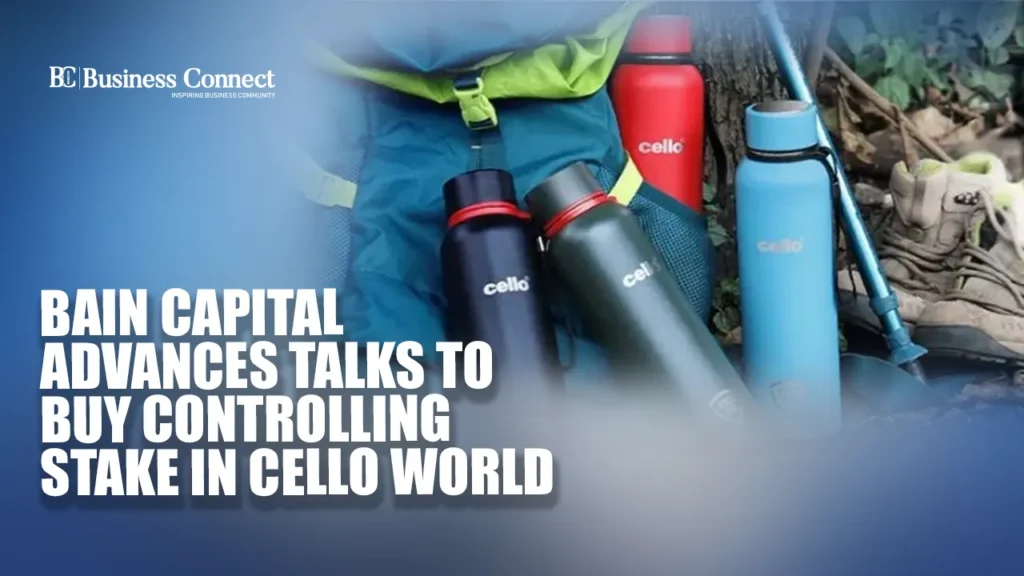 Bain Capital Advances Talks to Buy Controlling Stake in Cello World Bain Capital Advances Talks to Buy Controlling Stake in Cello World