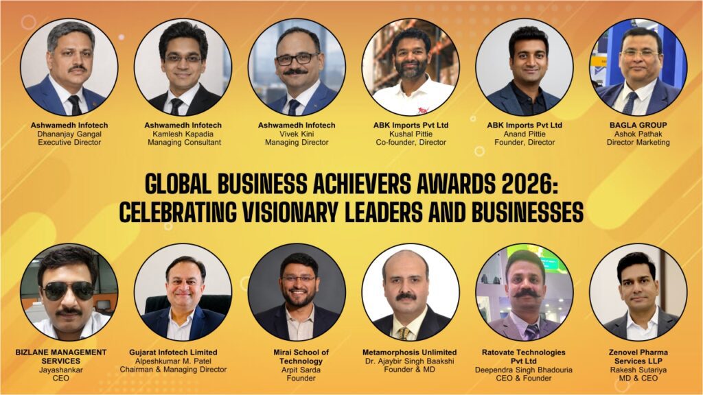 Global Business Achievers Awards 2026: Celebrating Visionary Leaders and Businesses