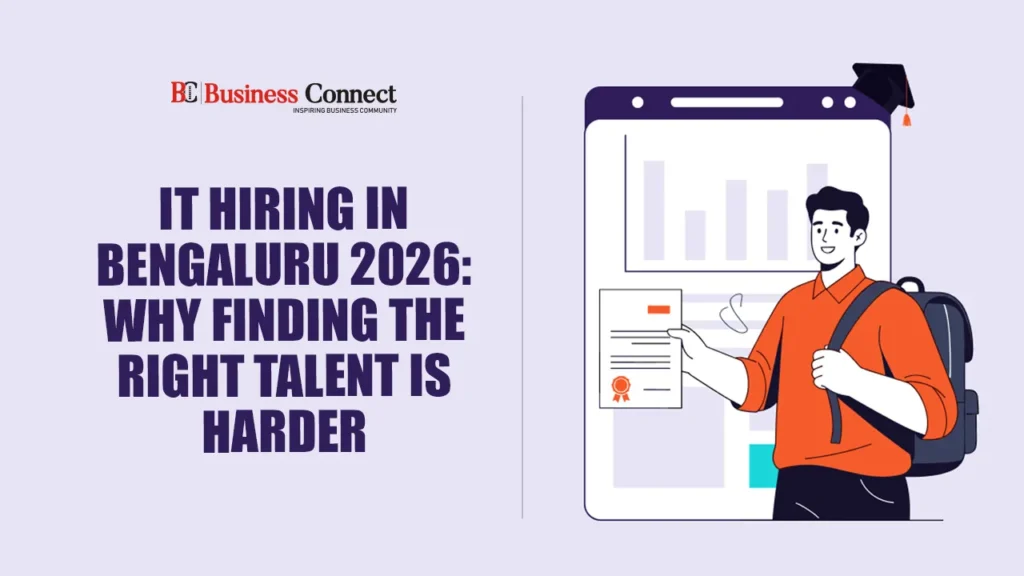 IT Hiring in Bengaluru 2026: Why Finding the Right Talent Is Harder
