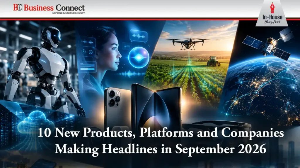 10 New Products, Platforms and Companies Making Headlines in September 2026