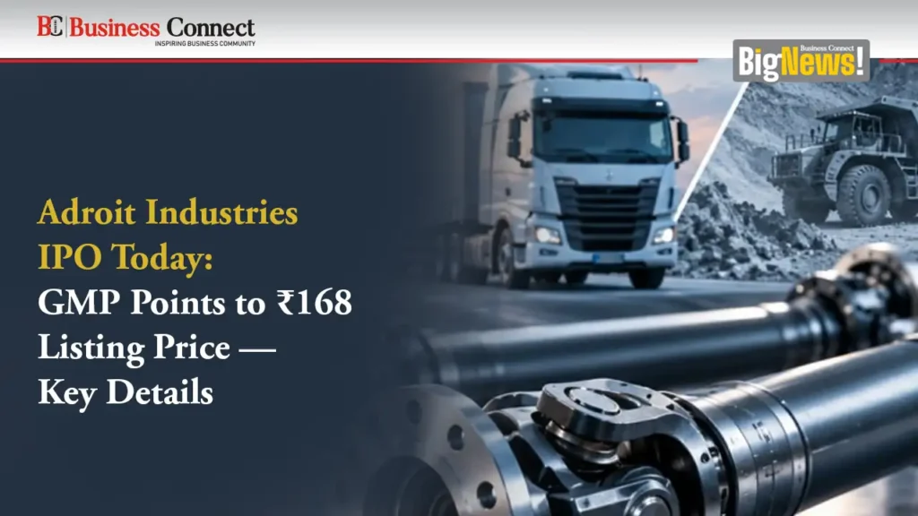 Adroit Industries IPO Today: GMP Points to ₹168 Listing Price — Key Details