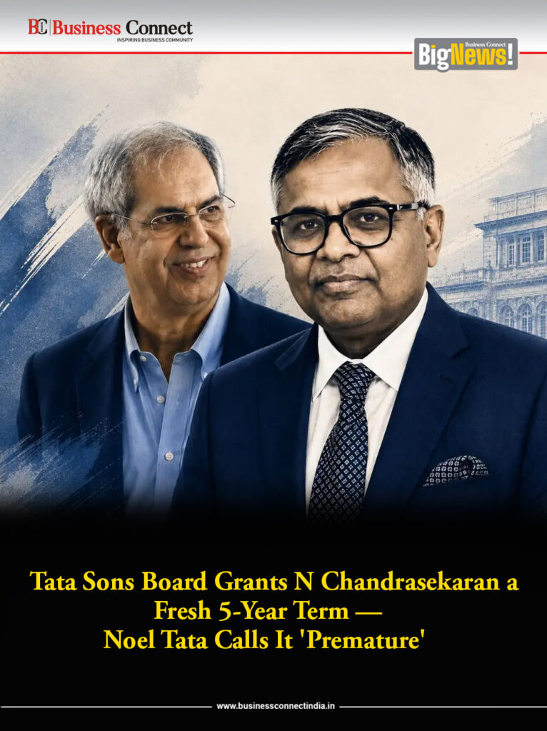 Tata Sons Board Grants N Chandrasekaran a Fresh 5-Year Term — Noel Tata Calls It 'Premature'