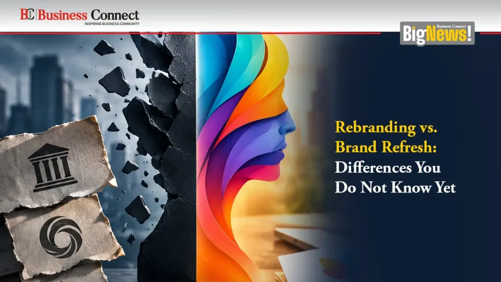 Rebranding vs. Brand Refresh: Differences You Do Not Know Yet Rebranding vs. Brand Refresh: Differences You Do Not Know Yet
