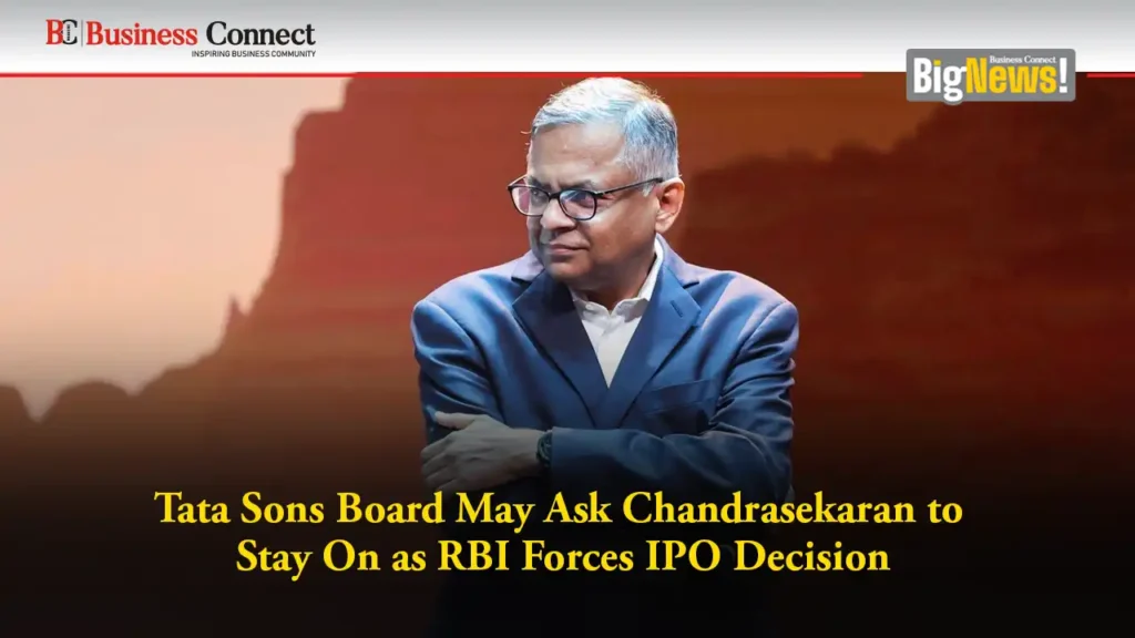 Tata Sons Board May Ask Chandrasekaran to Stay On as RBI Forces IPO Decision