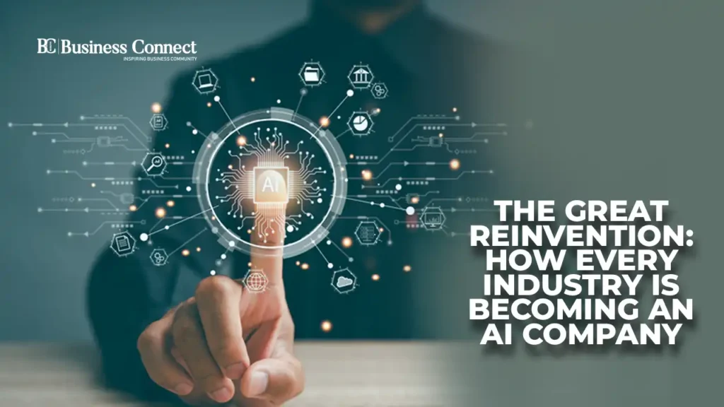 The Great Reinvention: How Every Industry Is Becoming an AI Company