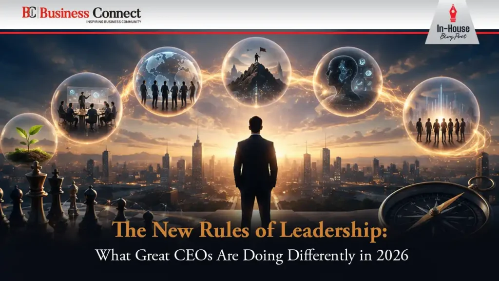The New Rules of Leadership: What Great CEOs Are Doing Differently in 2026