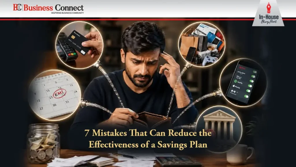 7 Mistakes That Can Reduce the Effectiveness of a Savings Plan