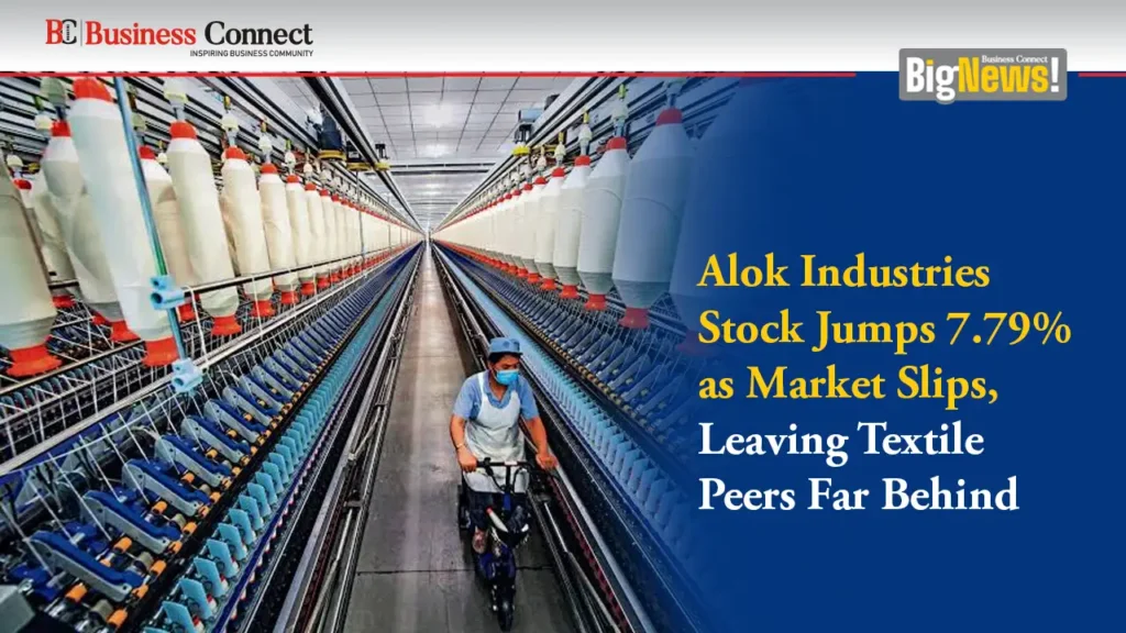 Alok Industries Stock Jumps 7.79% as Market Slips, Leaving Textile Peers Far Behind