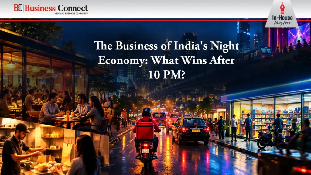 The Business of India's Night Economy: What Wins After 10 PM?