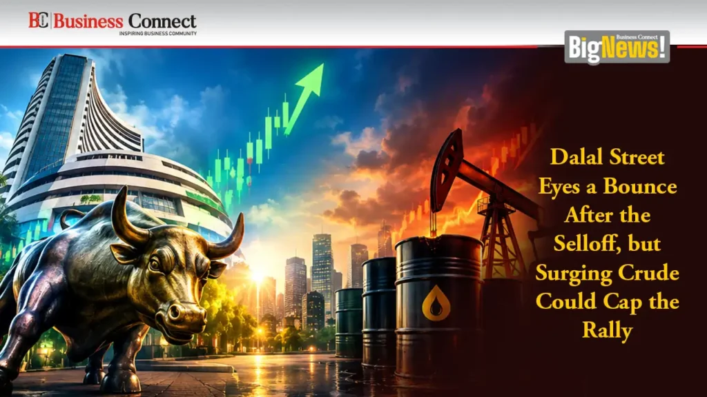 Dalal Street Eyes a Bounce After the Selloff, but Surging Crude Could Cap the Rally