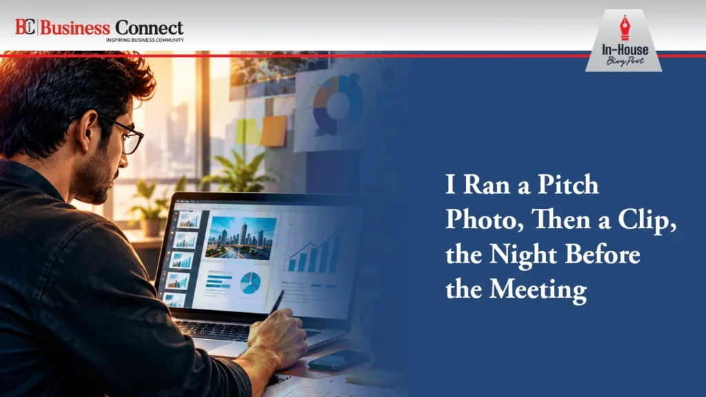 I Ran a Pitch Photo, Then a Clip, the Night Before the Meeting I Ran a Pitch Photo, Then a Clip, the Night Before the Meeting