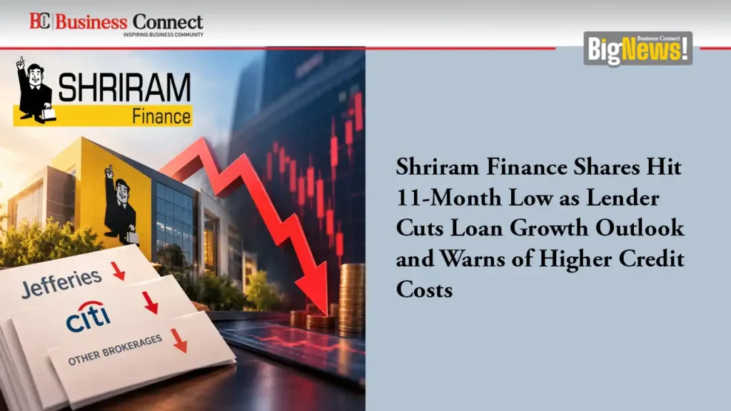 Shriram Finance Shares Hit 11-Month Low as Lender Cuts Loan Growth Outlook and Warns of Higher Credit Costs Shriram Finance Shares Hit 11-Month Low as Lender Cuts Loan Growth Outlook and Warns of Higher Credit Costs