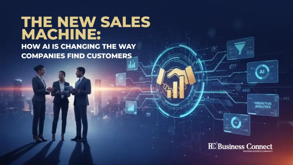 The New Sales Machine: How AI Is Changing the Way Companies Find Customers The New Sales Machine: How AI Is Changing the Way Companies Find Customers