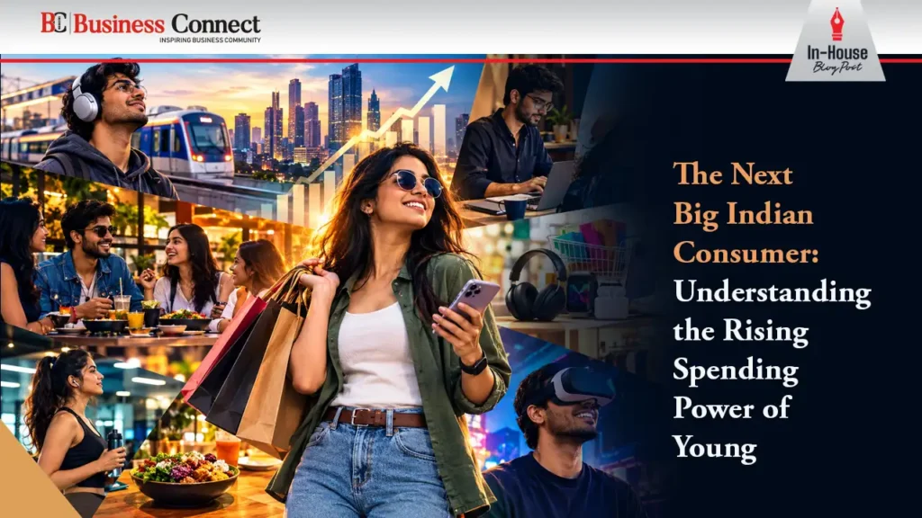 The Next Big Indian Consumer: Understanding the Rising Spending Power of Young India