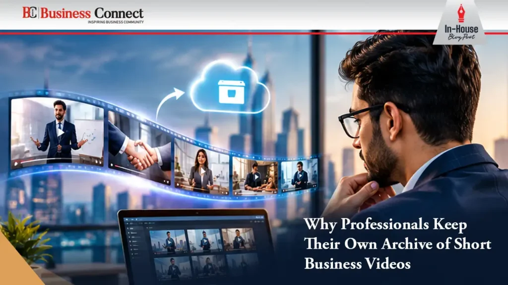 Why Professionals Keep Their Own Archive of Short Business Videos