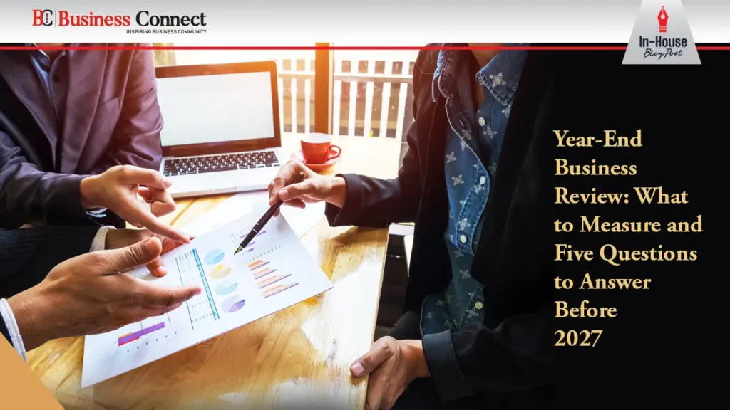 Year-End Business Review: What to Measure and Five Questions to Answer Before 2027